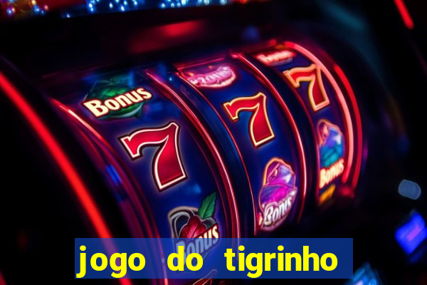 jogo do tigrinho de 5 reais